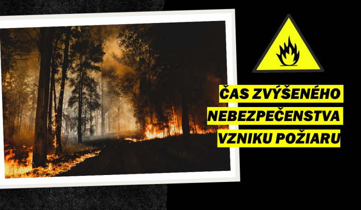 1. fotografia fotogalérie Úradná tabuľa archív / Vyhlásenie času zvýšeného nebezpečenstva  vzniku požiaru od 15.08.2025 až do odvolania - foto